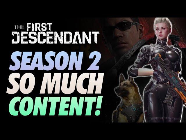 The First Descendant Everything Comming in Season 2 Highlights! ~FULL BREAKDOWN!~