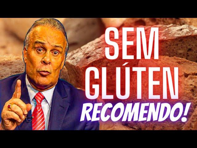 Glúten e Lactose! Veja a recomendação do Dr. Lair Ribeiro