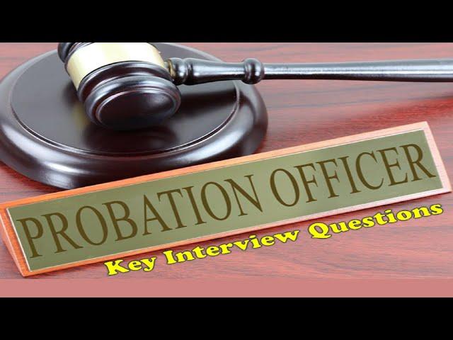 Probation Officer Interview Questions | Important Interview Questions for a Probation Officer