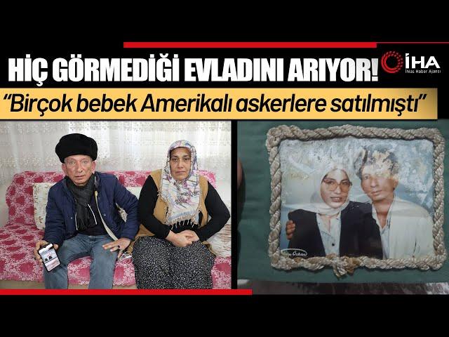 36 Yıldır Hiç Görmediği Çocuğunu Arıyor: Benim Evladımı da Amerika'ya Sattılar