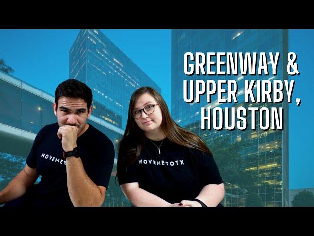 Greenway & Upper Kirby in Houston, Texas! (What is it like living in Greenway/Upper Kirby, Houston?)