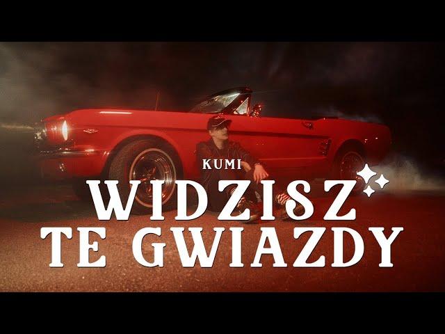 Kumi - WIDZISZ TE GWIAZDY? (OFFICIAL VIDEO)