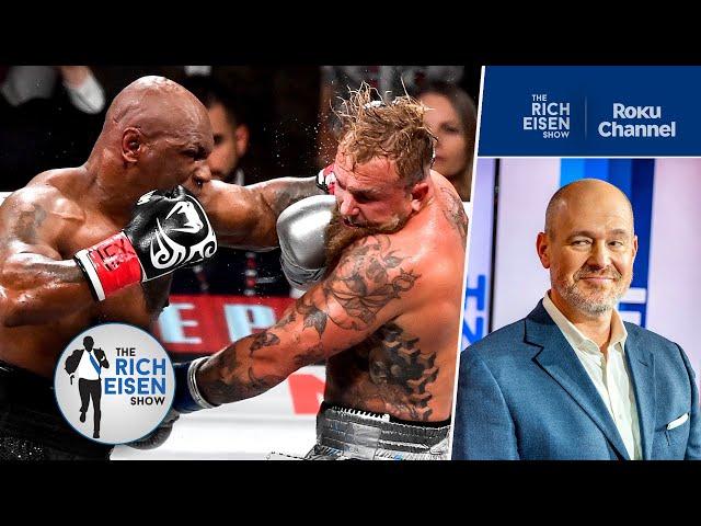 Rich Eisen Breaks Down the Mike Tyson vs Jake Paul Snoozefest | The Rich Eisen Show