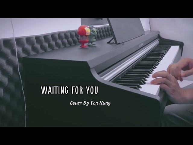 WAITING FOR YOU | MONO | PIANO COVER | TÔN HÙNG PIANIST | biết em đã có người ở gần bên |