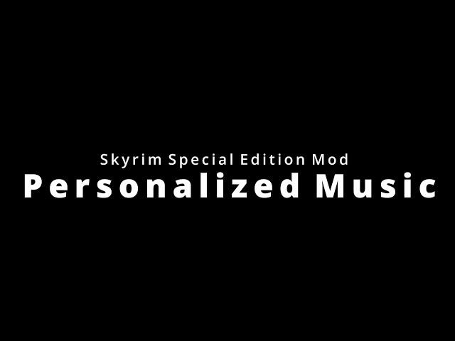 How to implement custom music into Skyrim Special Edition (2021)