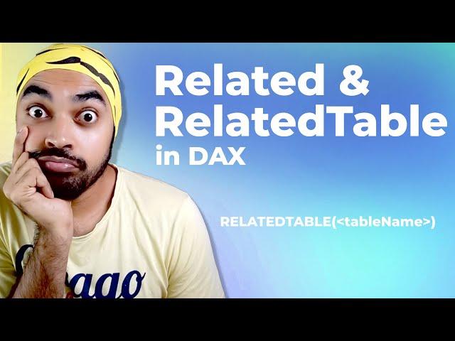 Related and RelatedTable in DAX