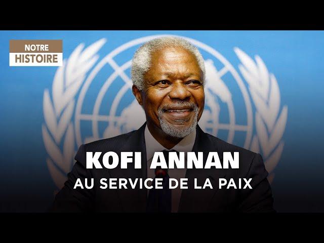 KOFI ANNAN : L'homme qui rêvait de la paix - ONU - Documentaire AT