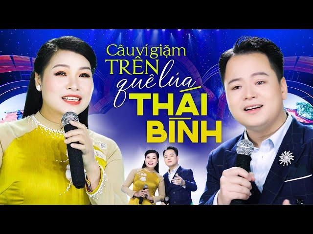 Câu Ví Giặm Trên Quê Lúa Thái Bình - Thanh Phong FT Bùi Thúy | MV OFFICIAL