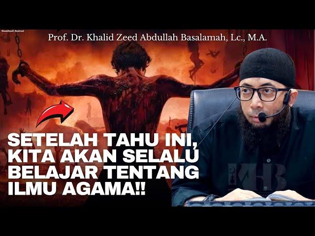 ASTAGFIRULLAH ‼️ 3 SEBAB PENTINGNYA MEMPELAJARI ILMU AGAMA | Ustadz Khalid Basalamah