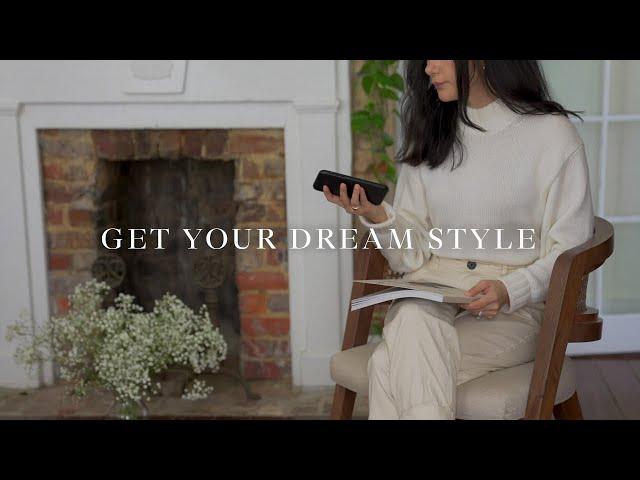 How To Get Your DREAM STYLE & Dress Effortlessly Chic