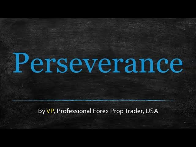 Perseverance - Just Keep Trading