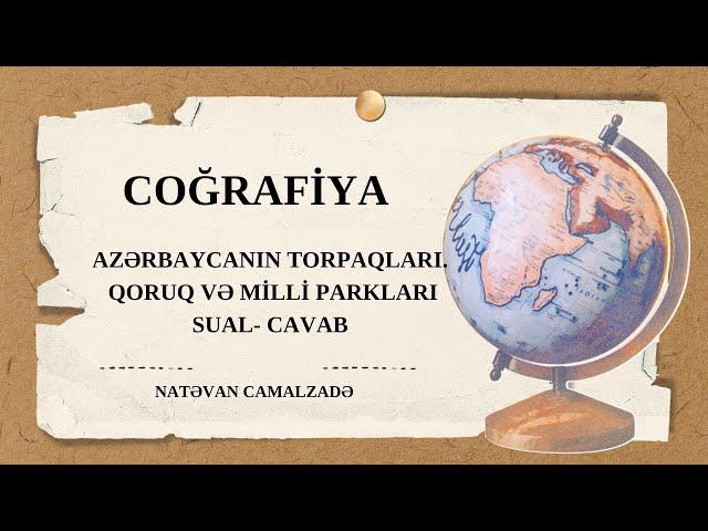 AZƏRBAYCANIN TORPAQLARI. I QORUQ VƏ MİLLİ PARKLARI SUAL- CAVAB I NATƏVAN CAMALZADƏ I FES ACADEMY