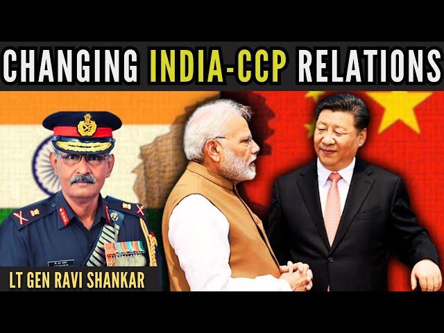 The Changing Nature of India China relations • Lt Gen Ravi Shankar (R)