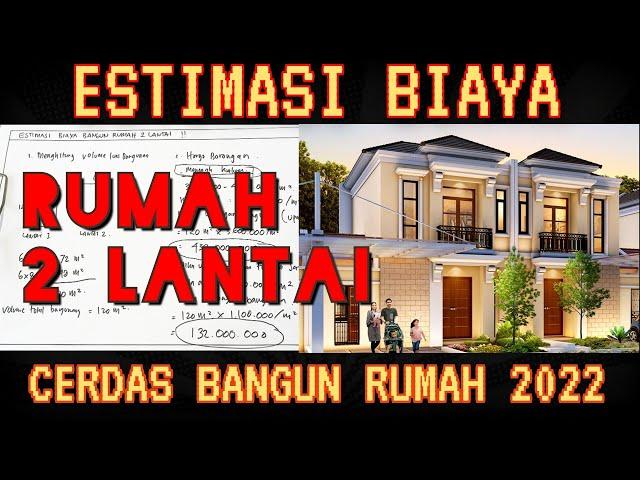 ESTIMASI BIAYA BANGUN RUMAH 2 LANTAI ‼️ CERDAS BANGUN RUMAH 2022