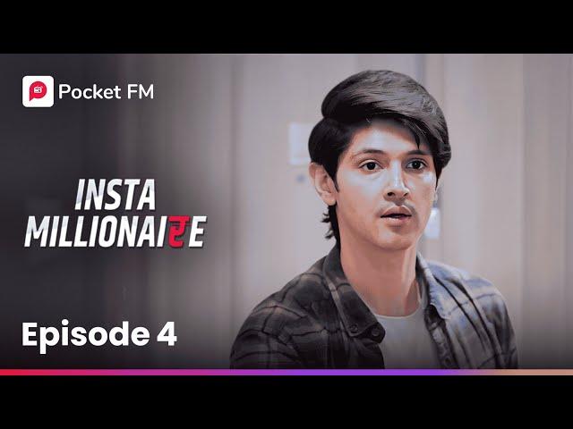 Episode 4 | Insta Millionaire | Pocket FM