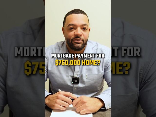 Mortgage Payment for a $750,000 Home…(Revealed) #realestatetips #mortgagetips #mortgageloans