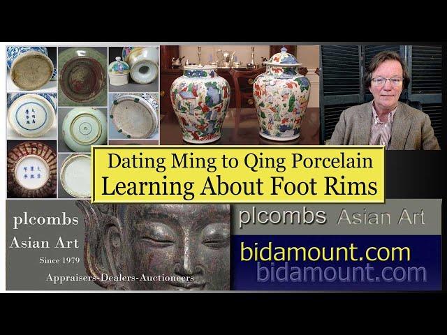 Antiques, Dating Chinese Ming to Qing Porcelain and Learning About Footrims