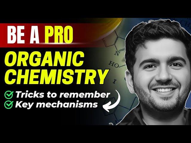 How to Study Organic Chemistry ? IIT JEE | NEET | Best preparation strategy