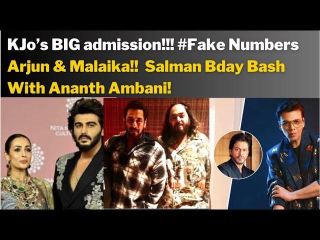 KJo’s BIG admission!!! Arjun & Malaika!!  Salman Bday Bash With Ananth Ambani!