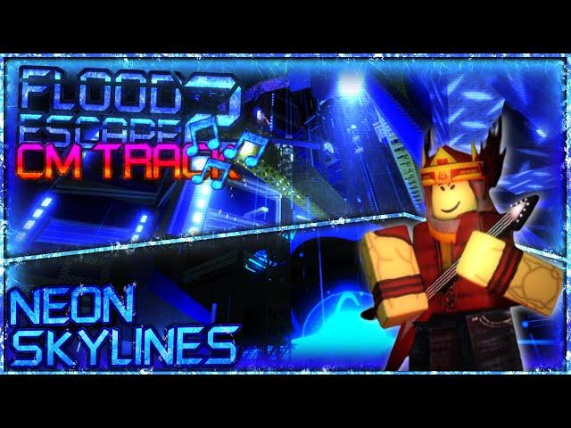 Flood Escape 2 CM OST - NEON SKYLINES