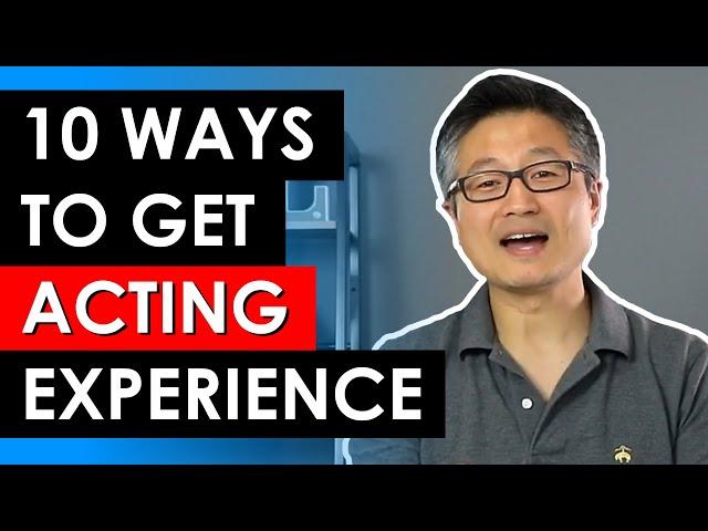 How to Get Acting Experience Without an Agent | Acting Advice for Beginners