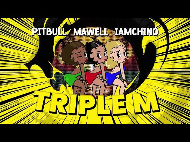 Pitbull, Mawell, Iamchino - Triple M Remix (Visualizer)