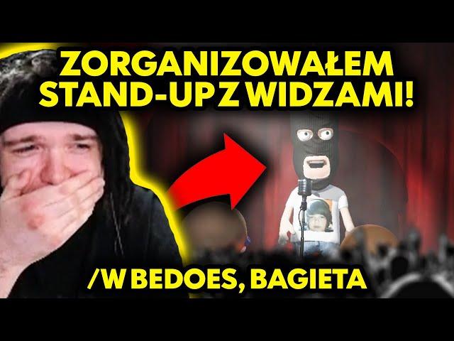 STAND-UP Z WIDZAMI! /w BEDOES 2115, BAGIETA