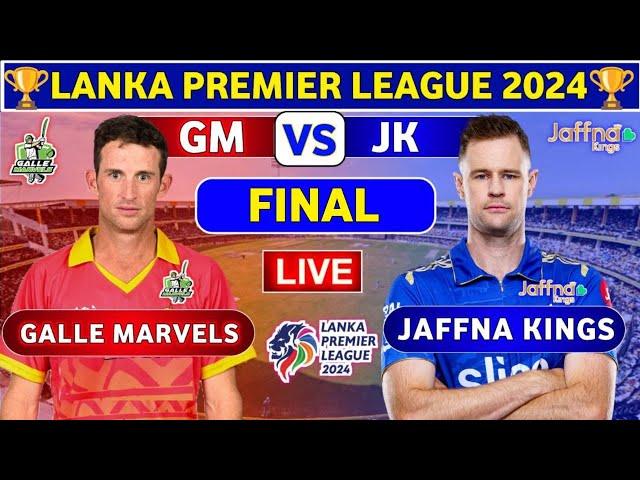 Jaffna Kings vs Galle Marvels, Final | GM vs JK Final Live Score & Commentary Lanka Premier League