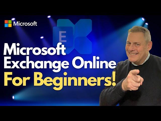 Microsoft Exchange Online for Beginners!