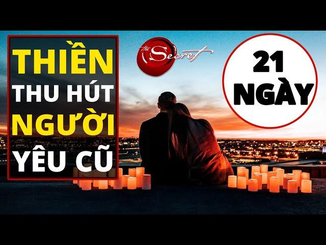 Luật Hấp Dẫn Người Yêu Cũ (thiền Tâm Nhãn 21 ngày)