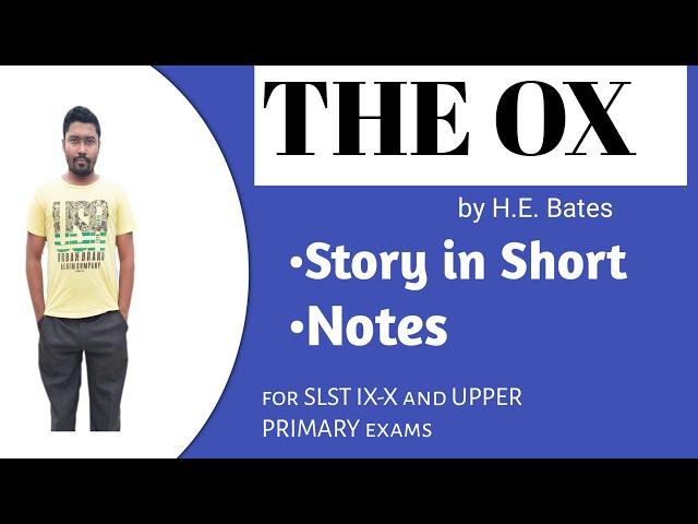 The Ox by H.E.Bates|Story Summary and Notes|for SLST IX-X,UPPER PRIMARY exams