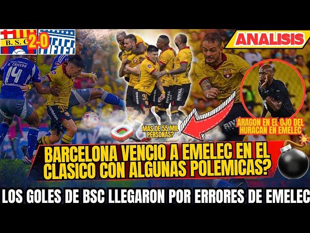 BARCELONA SE LLEVO EL CLASICO ANTE EMELEC - HUBIERON POLEMICAS ARBITRALES EN EL PARTIDO?