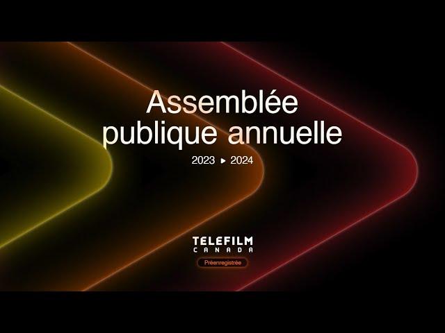 Téléfilm Canada : Assemblée publique annuelle 2023-2024