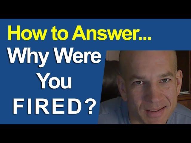 Why were You FIRED from Your Job?