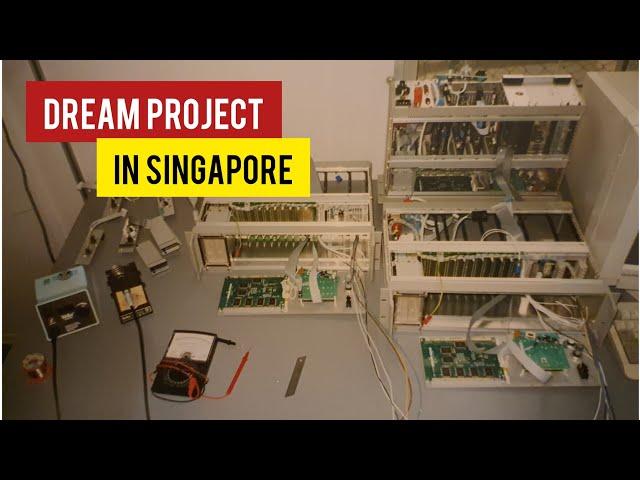 A Dream Project for me in Singapore (nerd alert!)