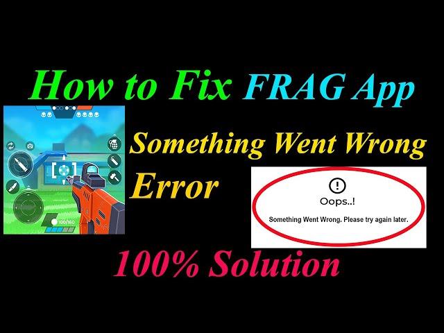 How to Fix FRAG  Oops - Something Went Wrong Error in Android & Ios - Please Try Again Later