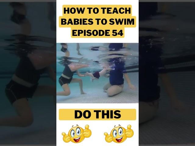 DO THIS: How to teach babies to swim - Ep. 54 -  #shorts #teaching #swimming