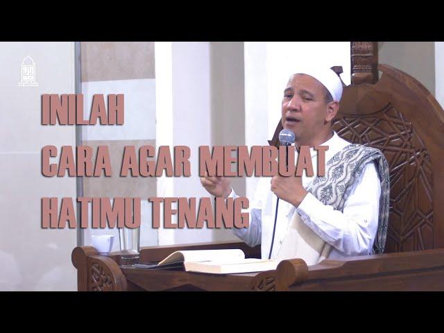 Cara menghadapi masalah yang berat dengan hati tenang -  Habib Novel Alaydrus