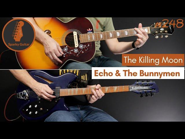 The Killing Moon - Echo & The Bunnymen (Guitar Cover #248)