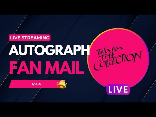 Autograph & Fan Mail Q&A