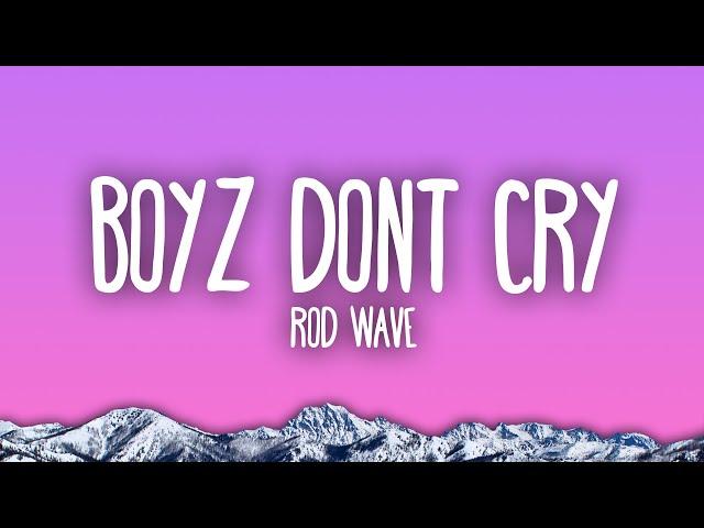 Rod Wave - Boyz Don't Cry