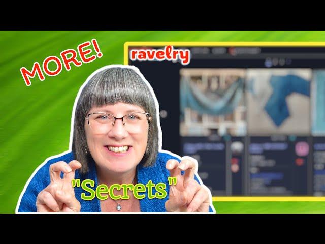 "Secret" Ravelry Features Part 2: Your Best Tips and Viewer Requests!