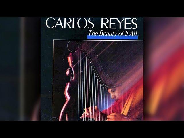 [1988] Carlos Reyes / The Beauty Of It All (Full Album)