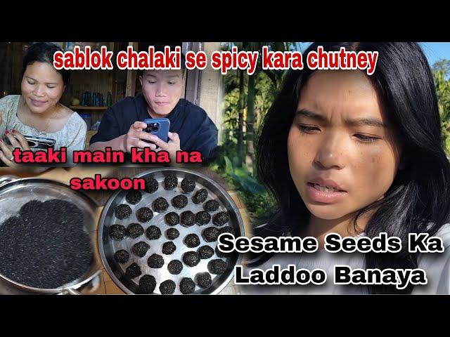 Sesame Ka Laddoo Banaya || Pomelo Ka Chutney Kaya  Pura Spicy  Sei Banaya Taki Mei Kha Na Saku