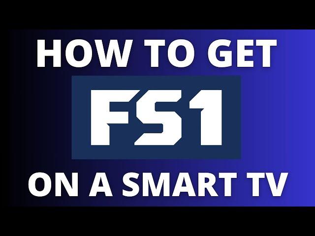 How to Get FS1 on a Smart TV