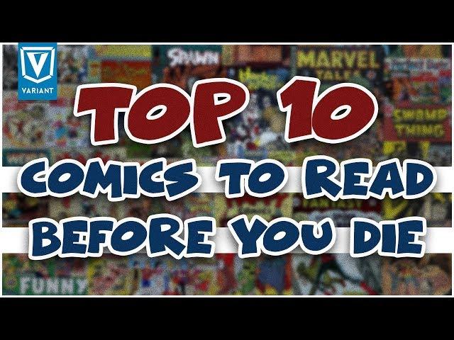 Top 10 Comics You Need To Read Before You Die