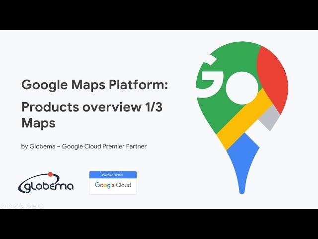 Google Maps Platform #2: Maps as a core product