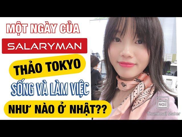 1 NGÀY CỦA NHÂN VIÊN VĂN PHÒNG Ở NHẬT - THẢO TOKYO