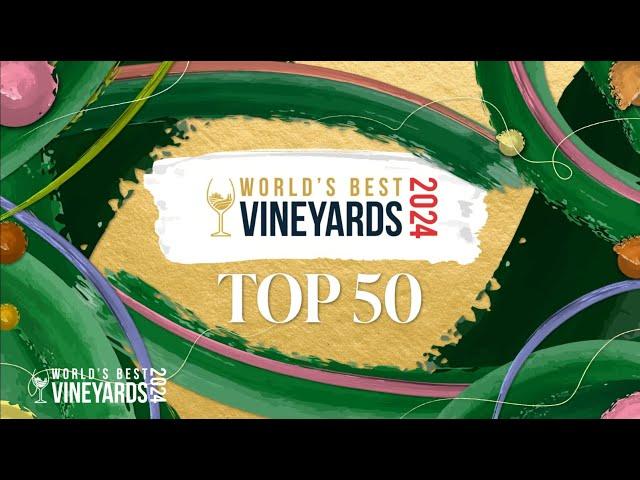 World's Best Vineyards 2024: Top 50