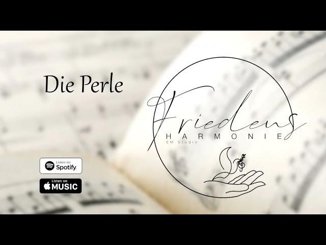 Die Perle // Жемчужина - Friedensharmonie